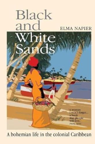 Black and White Sands: A Bohemian Life in the Colonial Caribbean von Ingramcontent